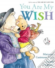 You Are My Wish libro in lingua di Love Maryann Cusimano, Ichikawa Satomi (ILT)