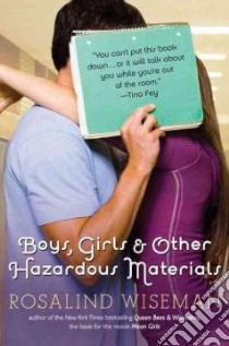 Boys, Girls, and Other Hazardous Materials libro in lingua di Wiseman Rosalind