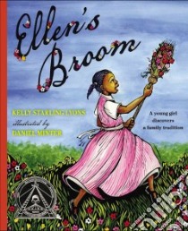 Ellen's Broom libro in lingua di Lyons Kelly Starling, Minter Daniel (ILT)