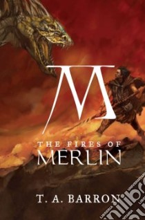 The Fires of Merlin libro in lingua di Barron T. A., Sweet Justin (ILT), Schoenherr Ian (ILT)