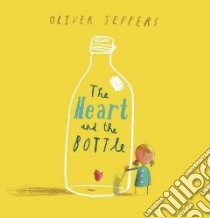 The Heart and the Bottle libro in lingua di Jeffers Oliver