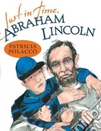 Just in Time, Abraham Lincoln libro in lingua di Polacco Patricia