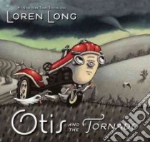 Otis and the Tornado libro in lingua di Long Loren