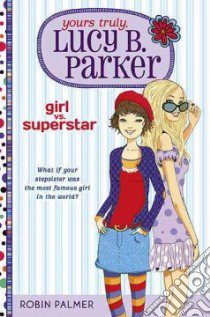 Girl Vs. Superstar libro in lingua di Palmer Robin