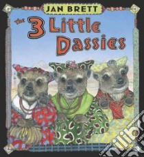 The Three Little Dassies libro in lingua di Brett Jan