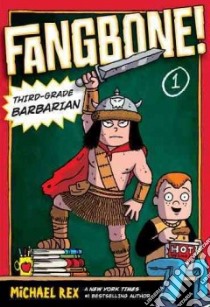 Fangbone! Third-Grade Barbarian 1 libro in lingua di Rex Michael