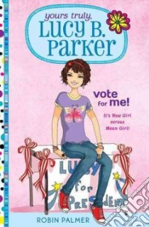 Vote for Me! libro in lingua di Palmer Robin