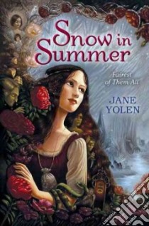 Snow in Summer libro in lingua di Yolen Jane