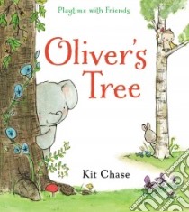 Oliver's Tree libro in lingua di Chase Kit
