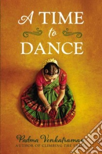 A Time to Dance libro in lingua di Venkatraman Padma