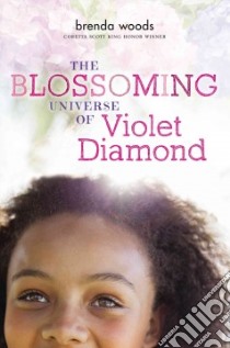 The Blossoming Universe of Violet Diamond libro in lingua di Woods Brenda