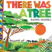 There Was a Tree libro in lingua di Isadora Rachel