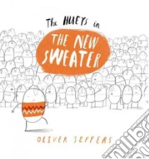 The New Sweater libro in lingua di Jeffers Oliver