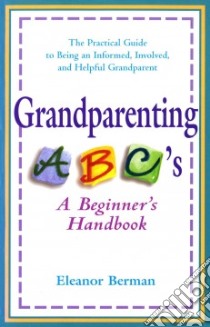 Grandparenting ABC's libro in lingua di Berman Eleanor