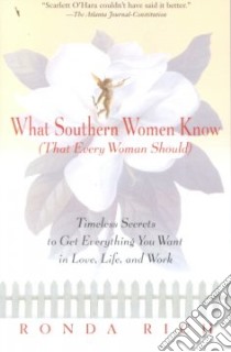 What Southern Women Know (That Every Woman Should) libro in lingua di Rich Ronda