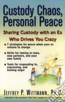Custody Chaos, Personal Peace libro in lingua di Wittmann Jeffrey P.