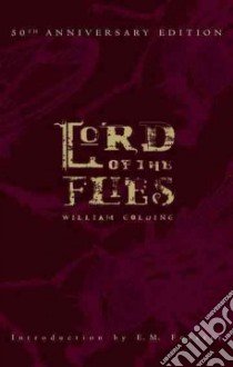 Lord of the Flies libro in lingua di Golding William, Forster E. M. (INT), Epstein Edmund L. (CON), Gibson Ben (ILT)