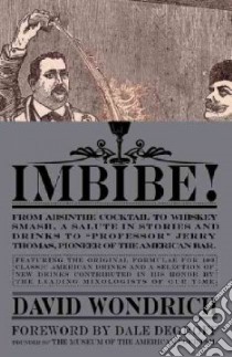 Imbibe! libro in lingua di Wondrich David