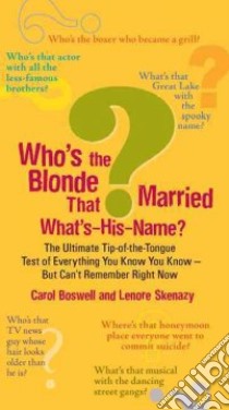 Who's the Blonde That Married What's-His-Name? libro in lingua di Boswell Carol, Skenazy Lenore
