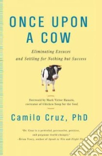Once upon a Cow libro in lingua di Cruz Camilo Ph.D.