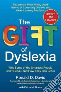 The Gift of Dyslexia libro in lingua di Davis Ronald D., Braun Eldon M.