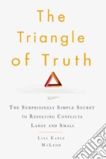 The Triangle of Truth libro in lingua di McLeod Lisa Earle