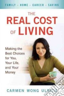 The Real Cost of Living libro in lingua di Ulrich Carmen Wong