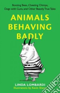 Animals Behaving Badly libro in lingua di Lombardi Linda