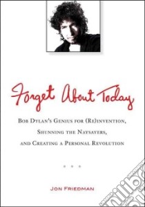 Forget About Today libro in lingua di Friedman Jon