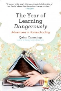 The Year of Learning Dangerously libro in lingua di Cummings Quinn