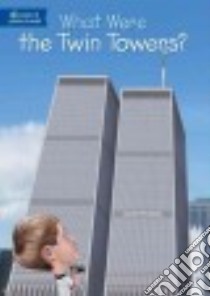 What Were the Twin Towers? libro in lingua di O'Connor Jim, Hammond Ted (ILT)