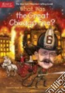 What Was the Great Chicago Fire? libro in lingua di Pascal Janet B., Foley Tim (ILT)