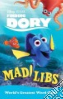 Finding Dory Mad Libs libro in lingua di Matheis Mickie