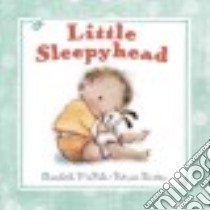 Little Sleepyhead libro in lingua di Mcpike Elizabeth, Barton Patrice (ILT)