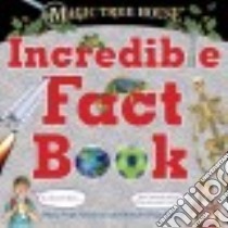 Magic Tree House Incredible Fact Book libro in lingua di Osborne Mary Pope, Boyce Natalie Pope, Murdocca Sal (ILT)