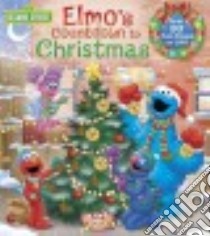Elmo's Countdown to Christmas libro in lingua di Kleinberg Naomi, Brannon Tom (ILT)
