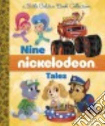 Nine Nickelodeon Tales libro in lingua di Golden Books Publishing Company (COR)