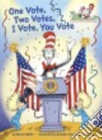 One Vote, Two Votes, I Vote, You Vote libro in lingua di Worth Bonnie, Ruiz Aristides (ILT), Mathieu Joe (ILT)