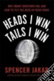 Heads I Win, Tails I Win libro in lingua di Jakab Spencer