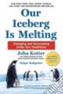 Our Iceberg is Melting libro in lingua di Kotter John, Rathgeber Holger, Mueller Peter (ILT)