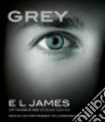 Grey (CD Audiobook) libro in lingua di James E. L., Webber Zachary (NRT)