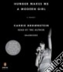 Hunger Makes Me a Modern Girl (CD Audiobook) libro in lingua di Brownstein Carrie