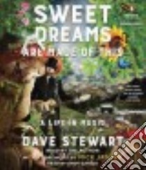 Sweet Dreams Are Made of This (CD Audiobook) libro in lingua di Stewart Dave, Jagger Mick (FRW), Garcia Andy (NRT)