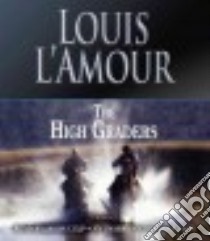 The High Graders (CD Audiobook) libro in lingua di L'Amour Louis, Culp Jason (NRT)
