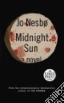 Midnight Sun libro in lingua di Nesbo Jo, Smith Neil (TRN)