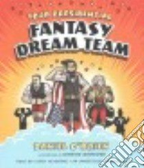 Your Presidential Fantasy Dream Team (CD Audiobook) libro in lingua di O'Brien Daniel, Heyborne Kirby (NRT), Rowntree Winston (ILT)