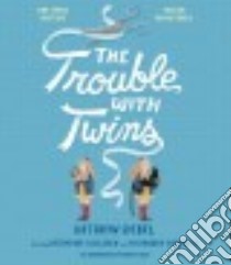The Trouble With Twins (CD Audiobook) libro in lingua di Siebel Kathryn, Kellgren Katherine (NRT), Campbell Cassandra (NRT)