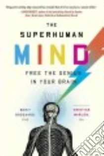 The Superhuman Mind libro in lingua di Brogaard Berit Ph.d., Marlow Ma Kristian
