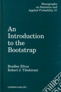 An Introduction to the Bootstrap libro in lingua di Efron Bradley, Tibshirani Robert J.