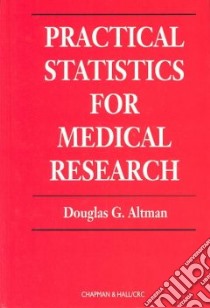 Practical Statistics for Medical Research libro in lingua di Altman Douglas G.